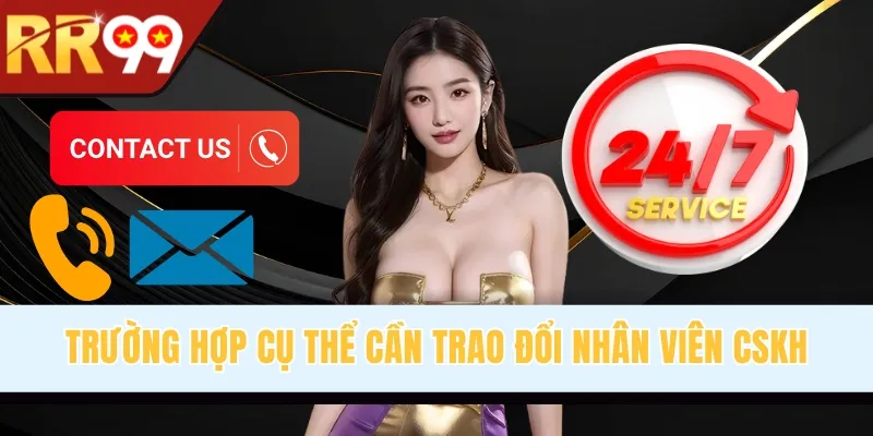 Trường hợp cụ thể cần trao đổi nhân viên CSKH